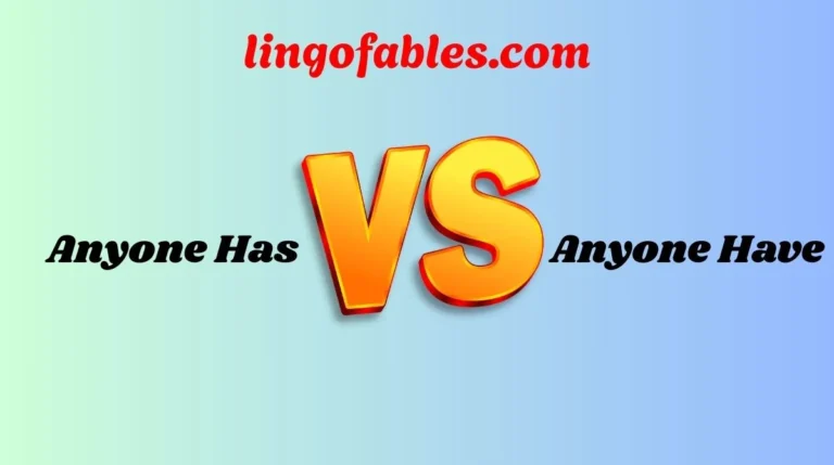 Anyone Has or Anyone Have