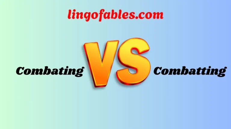 Combating or Combatting
