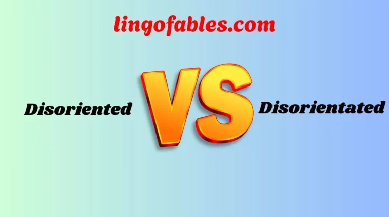 Disoriented or Disorientated