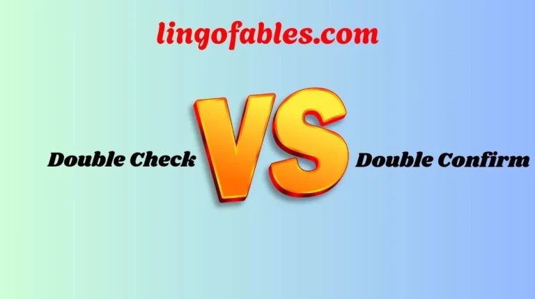 Double Check or Double Confirm