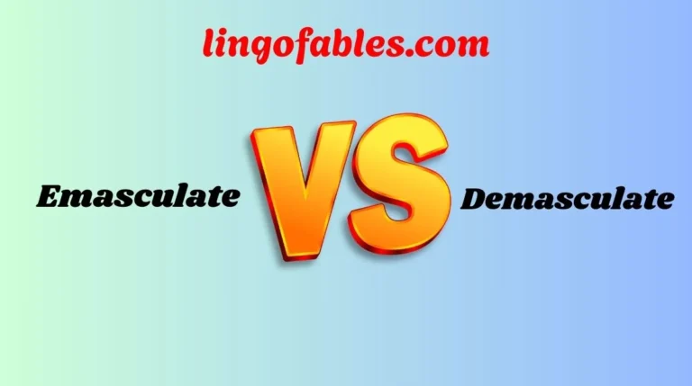 Emasculate or Demasculate