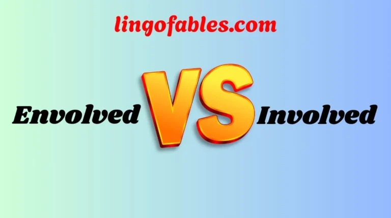 Envolved or Involved