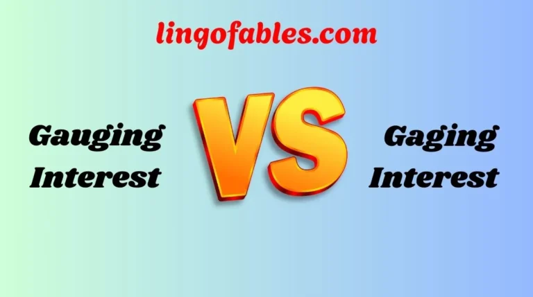 Gauging Interest or Gaging Interest