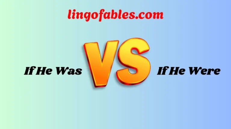 If He Was or If He Were