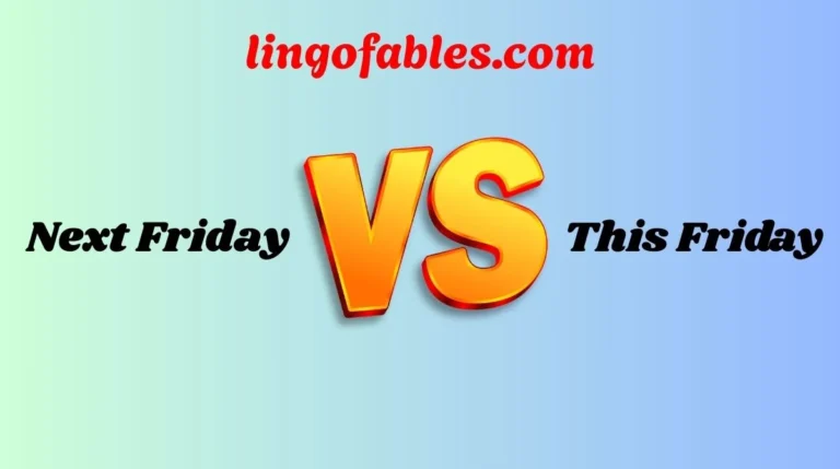 Next Friday vs This Friday