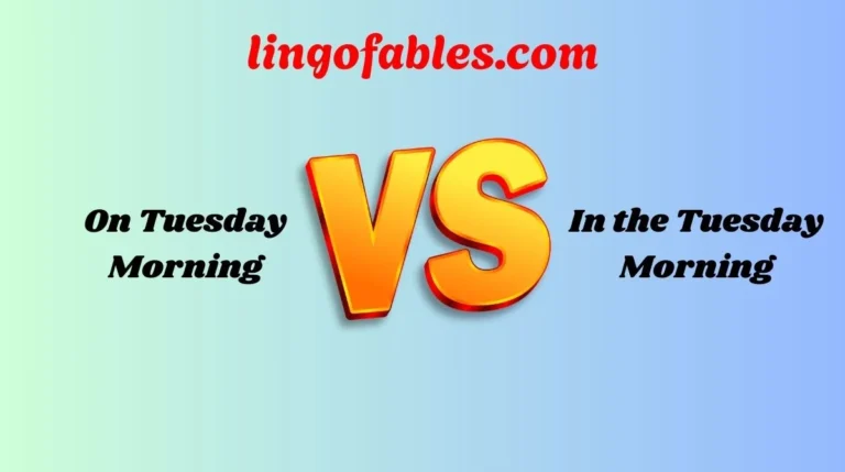 On Tuesday Morning or In the Tuesday Morning