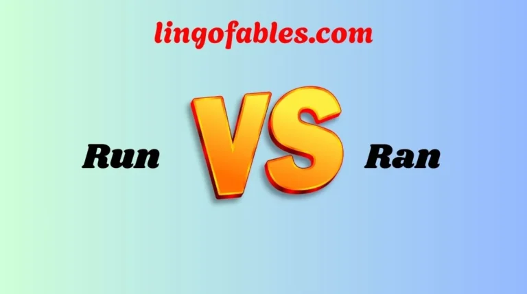 Run vs Ran