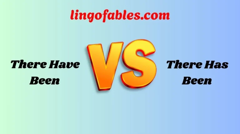 There Have Been or There Has Been