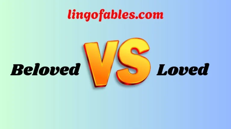 Beloved vs Loved