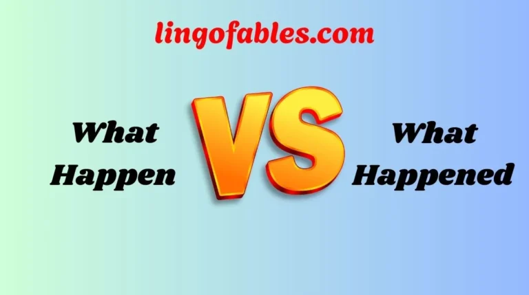 What Happen or What Happened