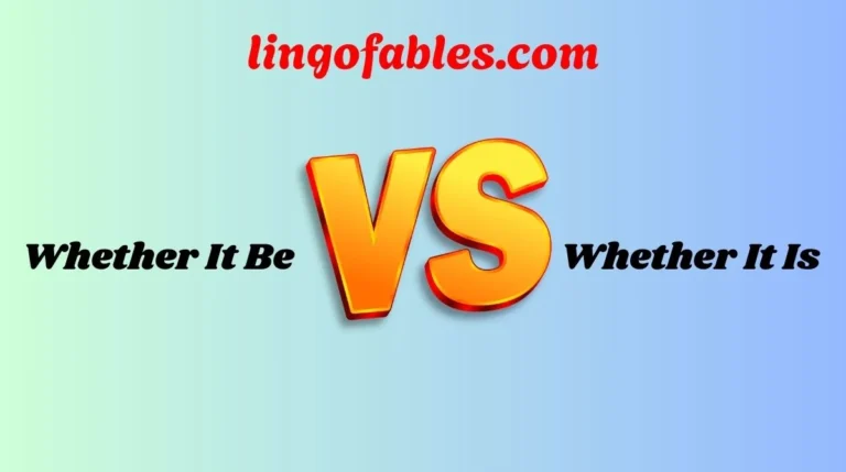 Whether It Be vs Whether It Is