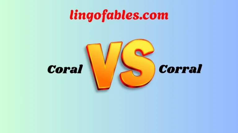 Coral vs Corral