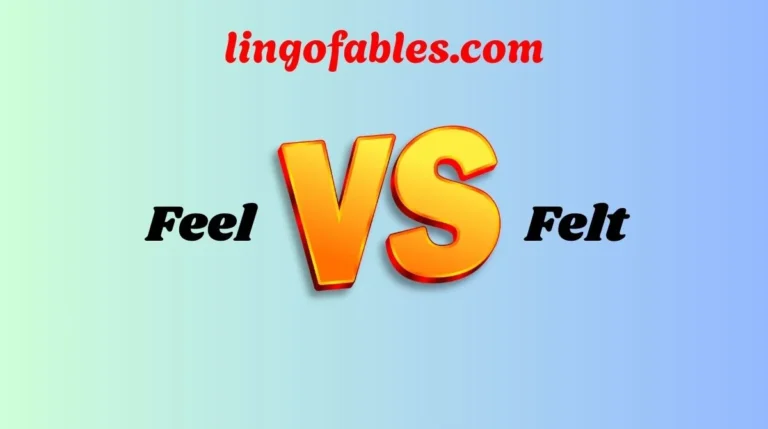 Feel or Felt