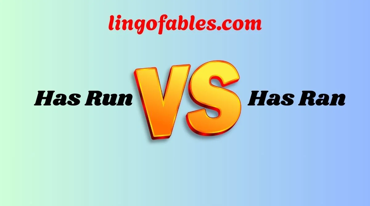 Have Run Or Have Ran Has Run or Has Ran? Correct Grammar Explained Clearly Guide(2026)