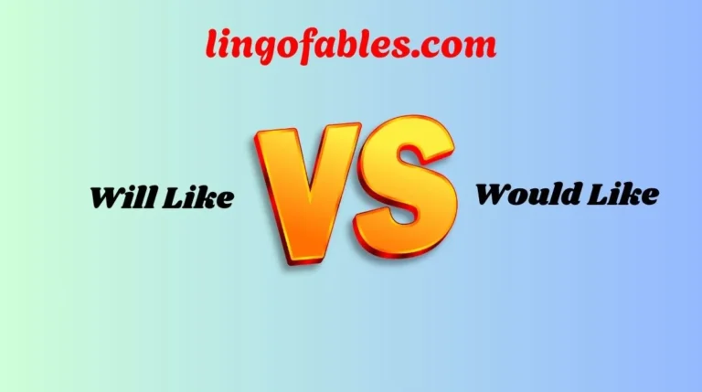 I Will Like To vs I Would Like To