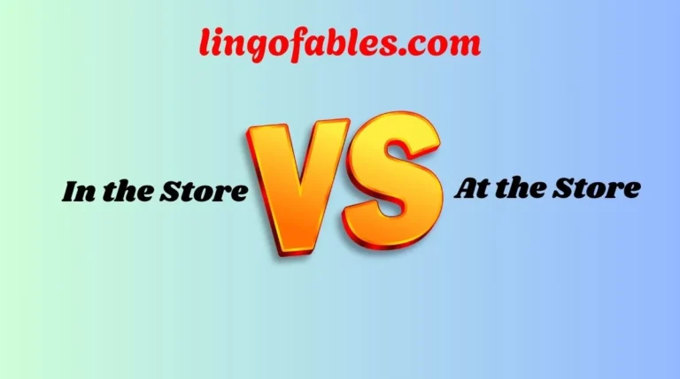 In the Store or At the Store