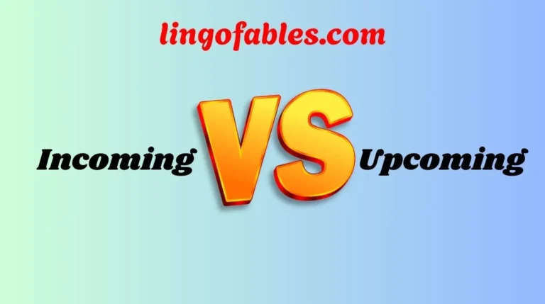 Incoming or Upcoming or Oncoming