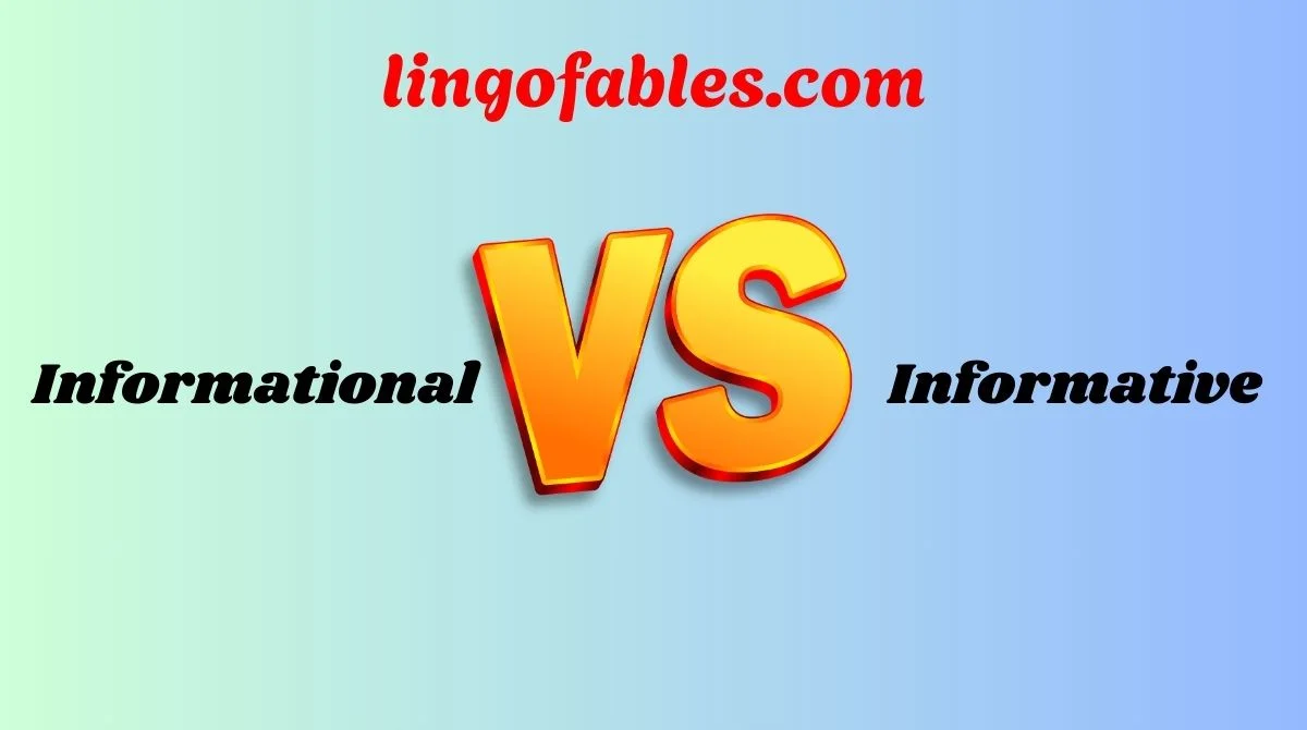 Informational or Informative? Clear Difference Grammar Rules & Easy ...