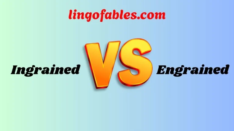 Ingrained or Engrained