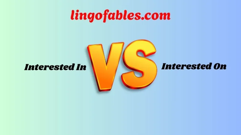 Interested In or Interested On