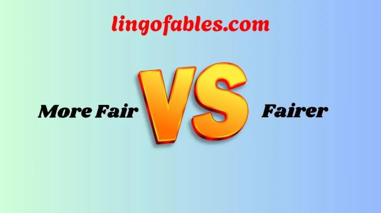 More Fair or Fairer