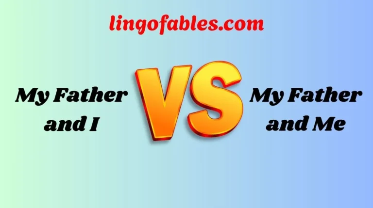 My Father and I or My Father and Me