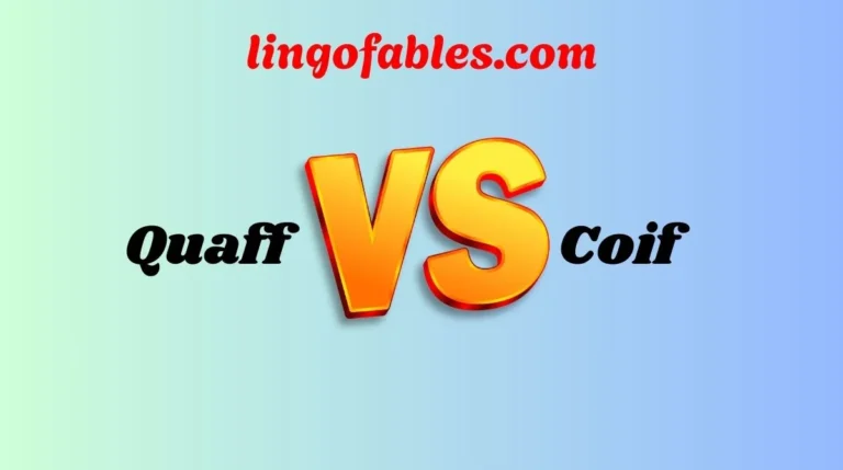 Quaff vs Coif