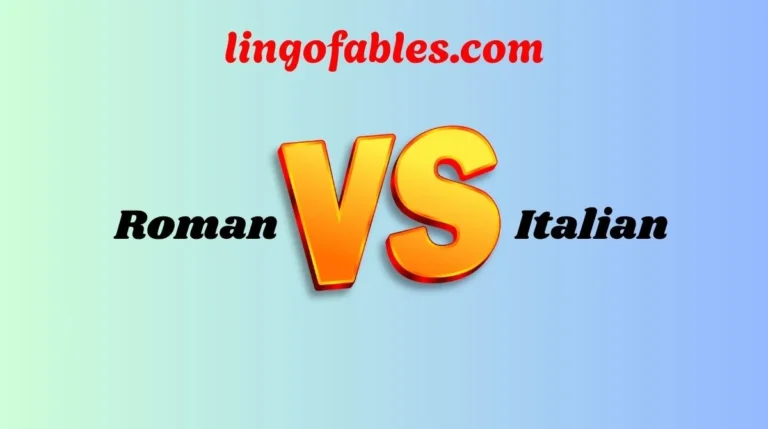 Roman vs Italian