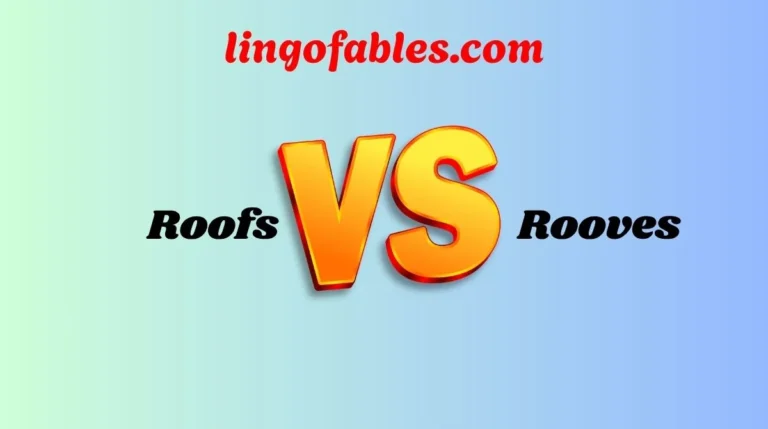 Roofs vs Rooves