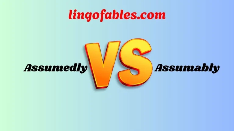 Assumedly or Assumably