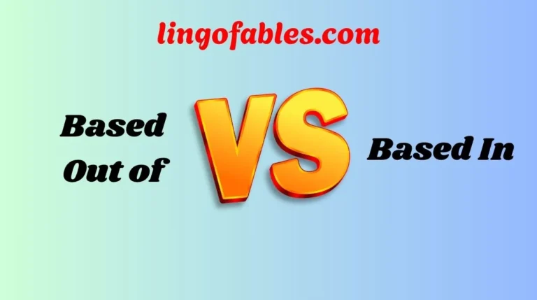 Based Out of or Based In