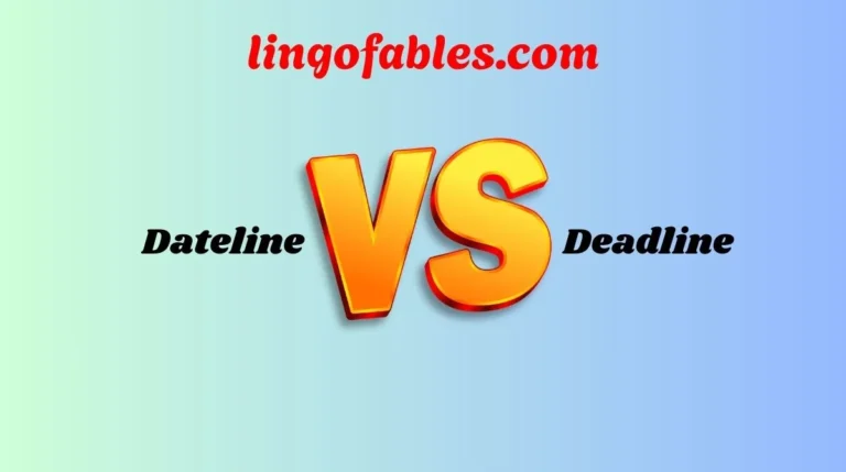 Dateline or Deadline
