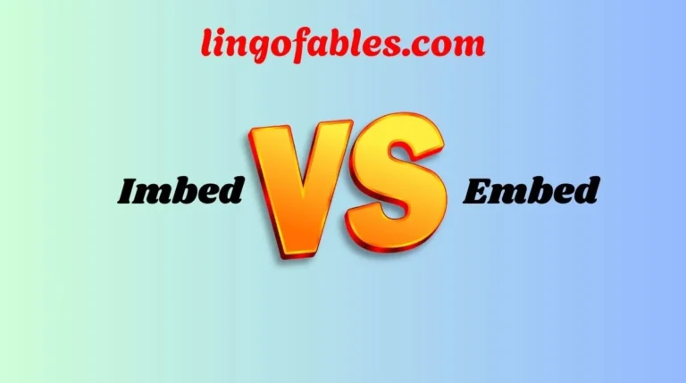 Imbed vs Embed