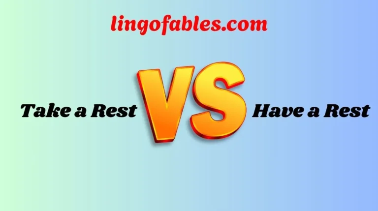 Take a Rest vs Have a Rest
